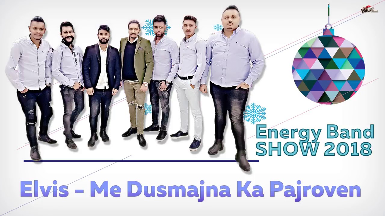 Elvis Me Dusmajna Ka Pajroven Ork Energy Bend Show 2018