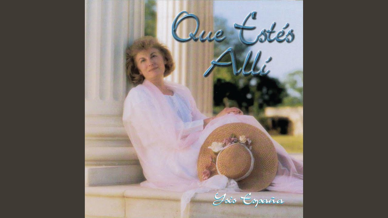 Que Estés allí