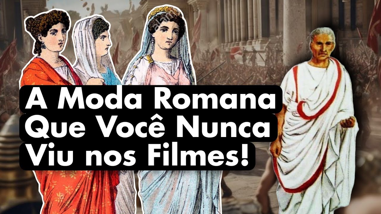 História da Moda no Império Romano - Características Principais