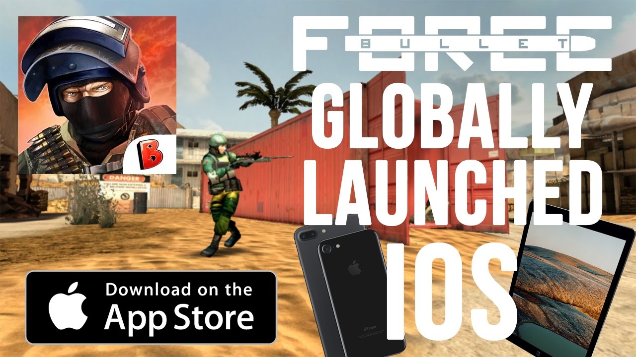 Bullet Force: IOS FPS GAME RELEASED GLOBALLY ON IOS