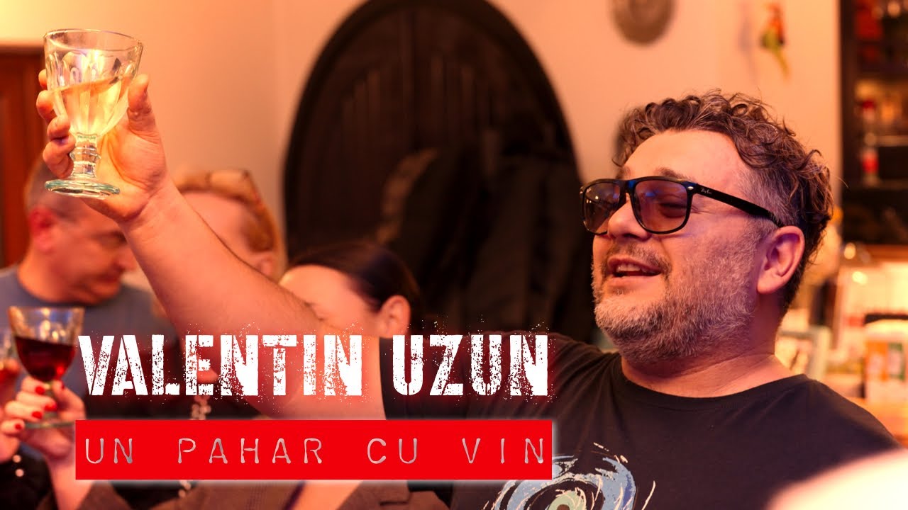 Valentin Uzun - Un Pahar Cu Vin [Official Video]
