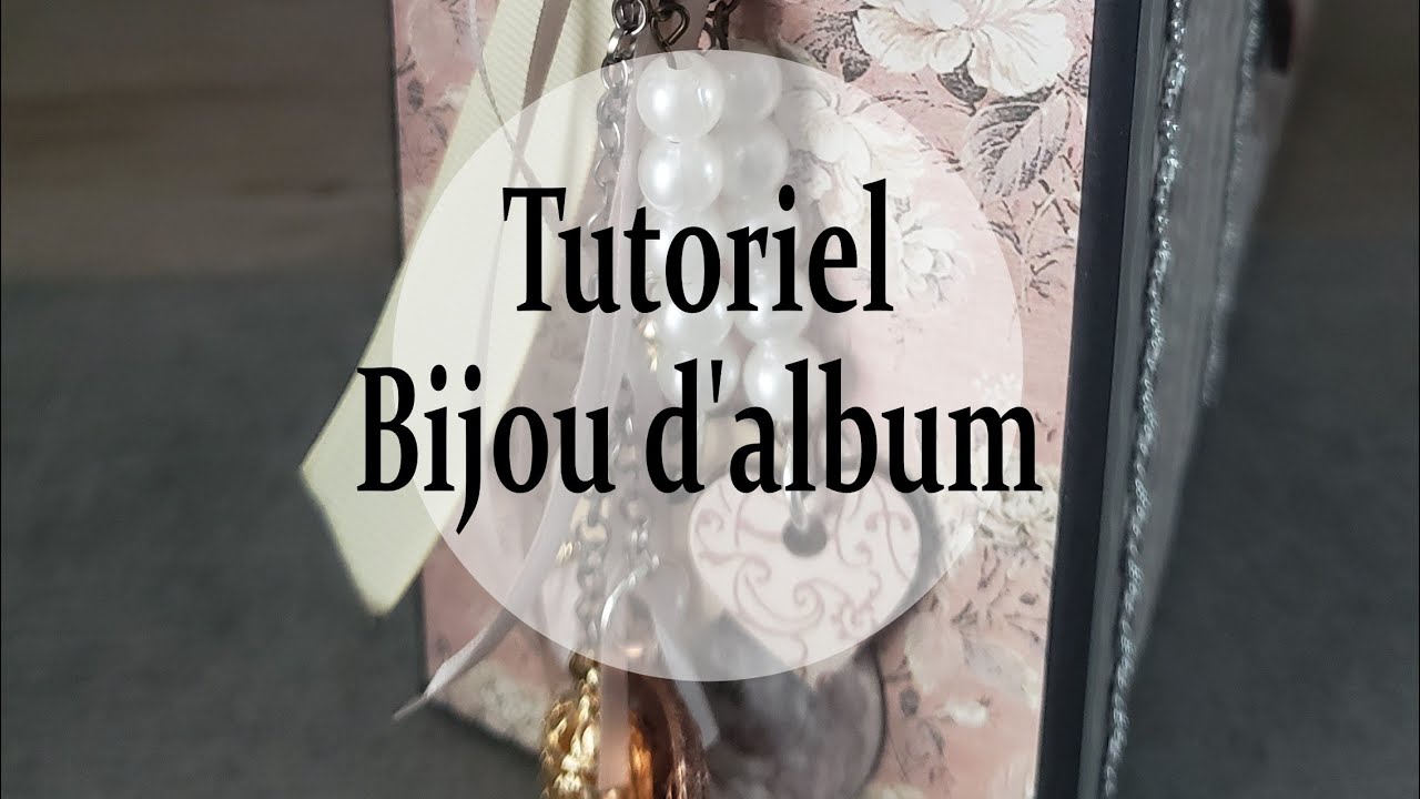 TUTO BIJOU D'ALBUM pour l'album mariage You and Me partie 6 / 6 #scrapbooking