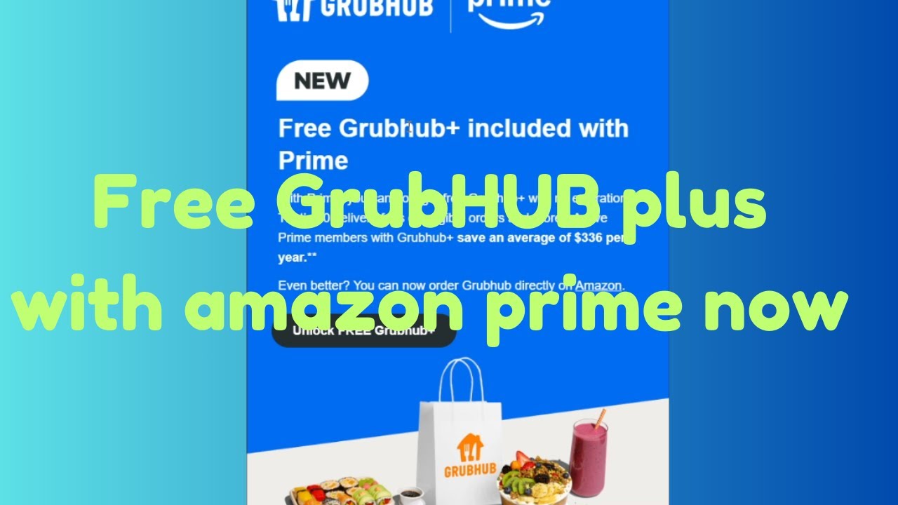 Free Grub Hub Plus for Amazon Prime members FOREVER | AquaTechFantasy