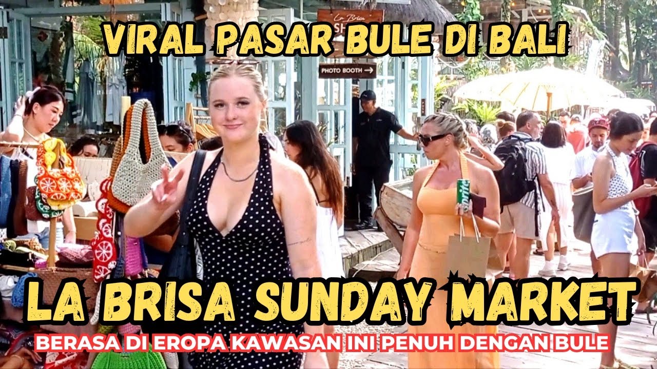 VIRAL!! PASAR BULE BALI LA BRISA SUNDAY MARKET