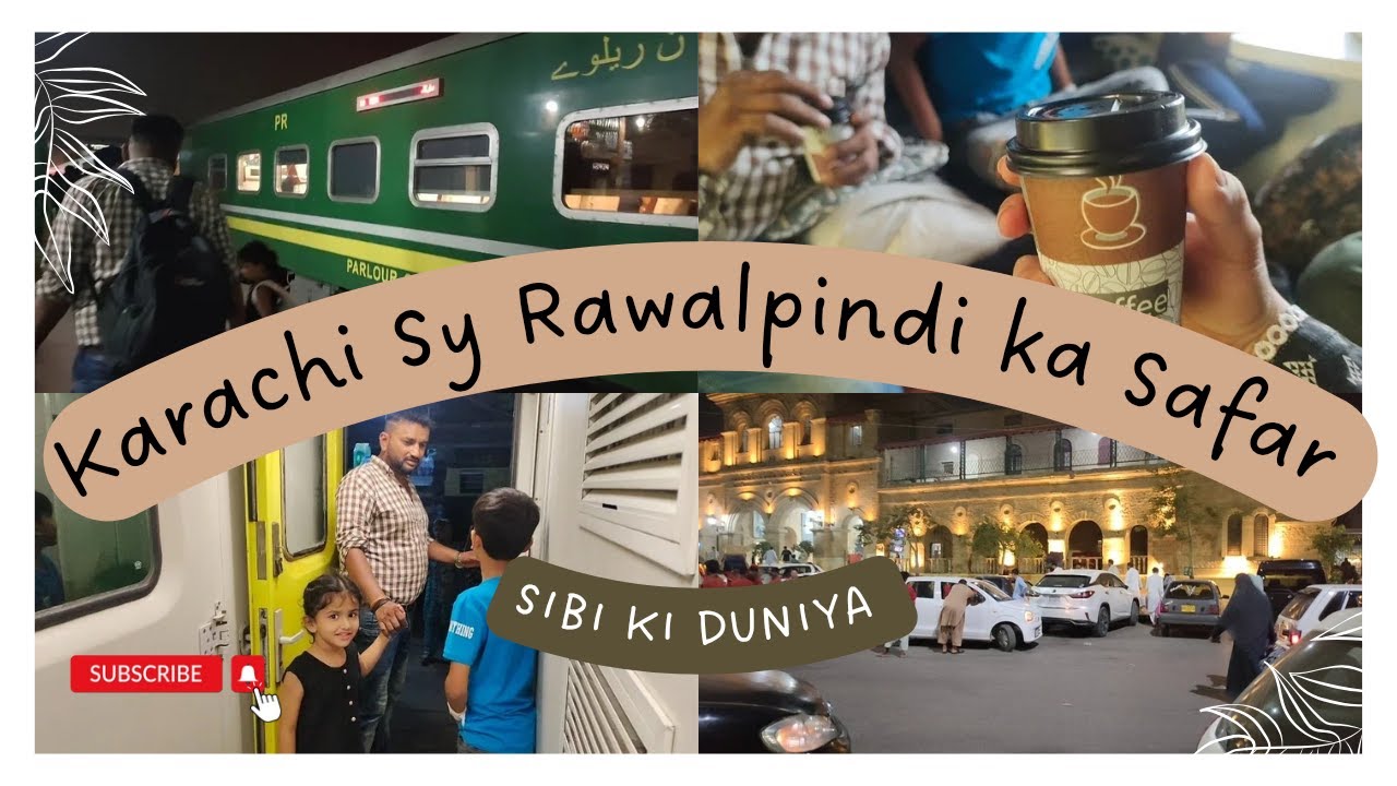 Karachi Sy Rawalpindi ka Safar || Green line train Ac standard review || Sibi Ki Duniya