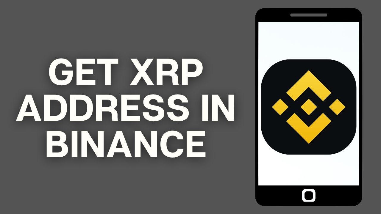 How to Get XRP Address in Binance (Step by Step)