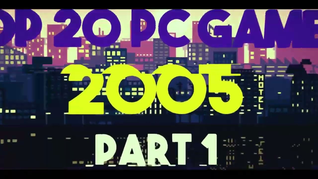 Top 20 2005 Windows XP  Games - Part 1