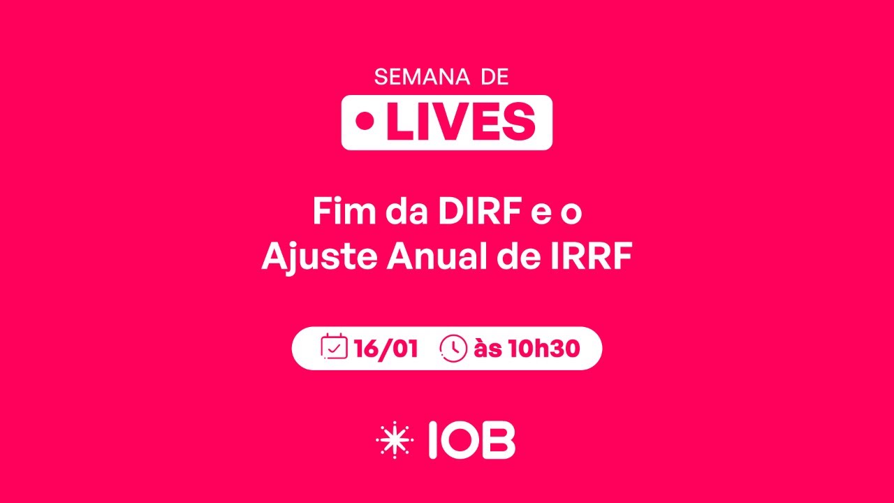 Fim da DIRF e o Ajuste Anual de IRRF