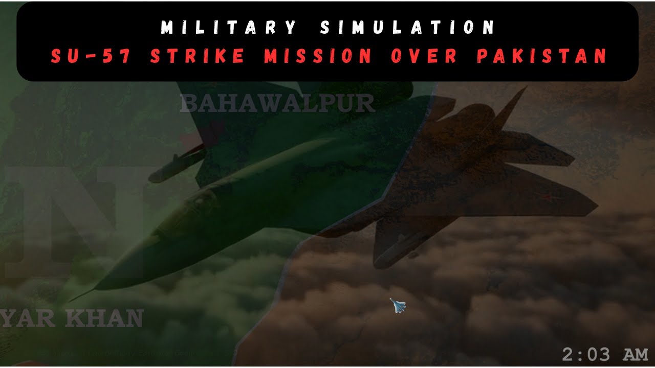 SU-57 Strike Mission Over Pakistan | Military Simulation