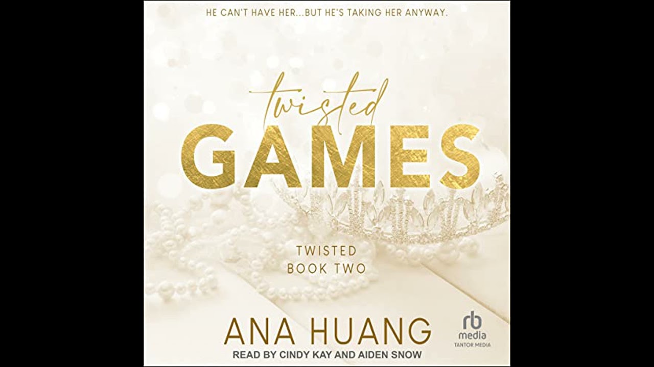 Twisted Games by Ana Huang | Full Audiobook