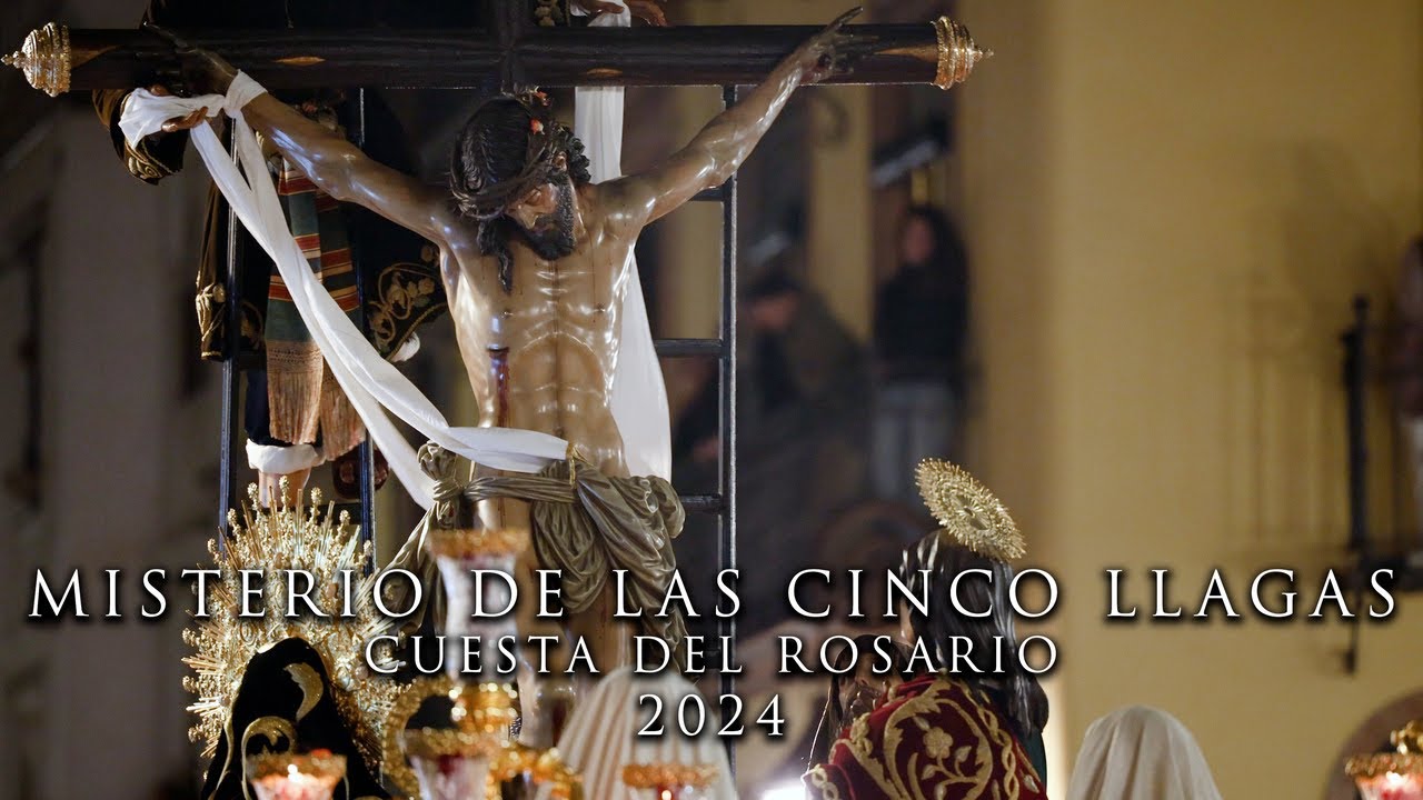 4K || MISTERIO DE LAS CINCO LLAGAS | CUESTA DEL ROSARIO | 2024