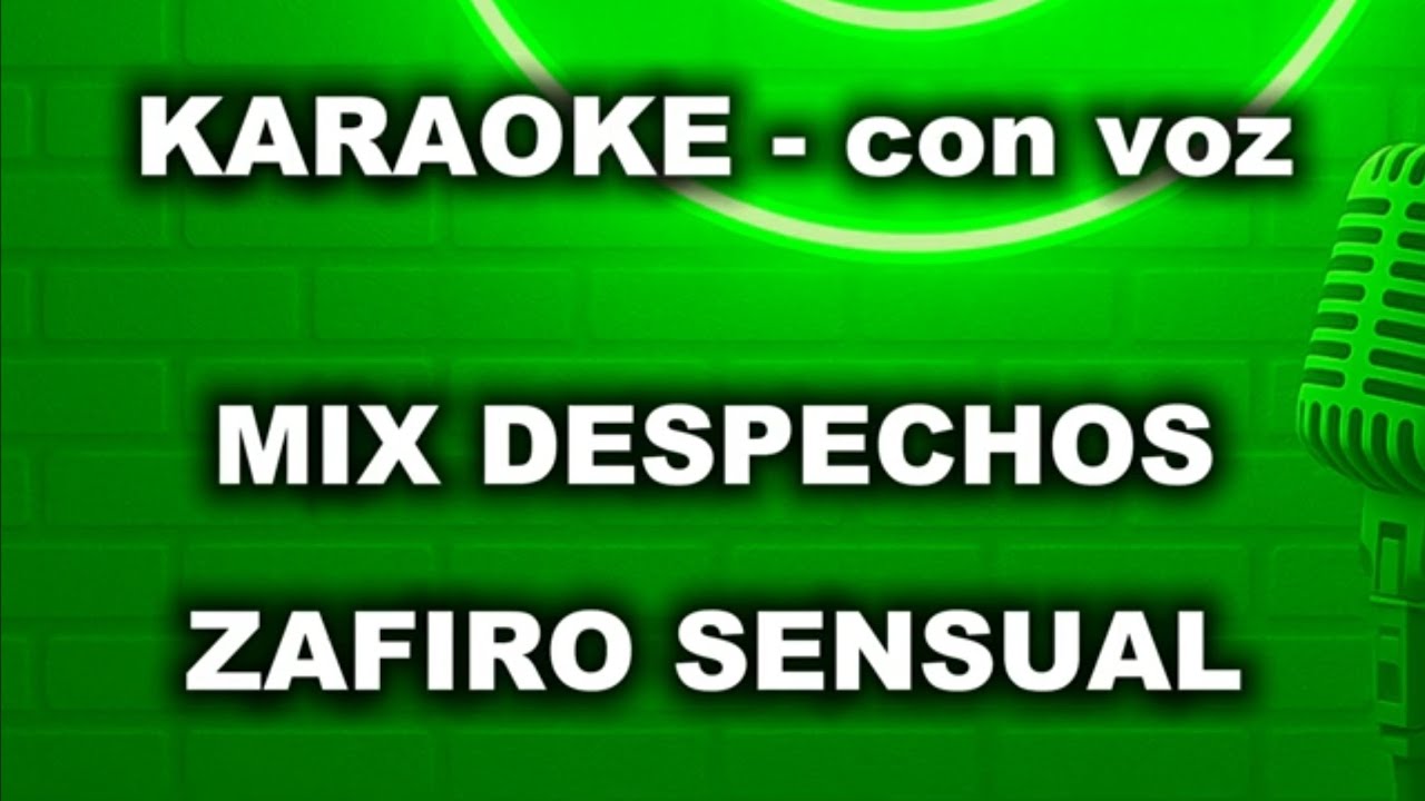Mix Despechos - Zafiro Sensual. Karaoke con voz y letra (PRIMICIA 2025) #zafirosensual #karaokesongs