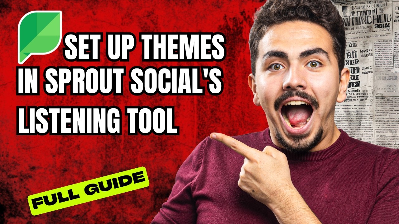 How to Set Up Themes in Sprout Social's Listening Tool [2026 Full Guide]