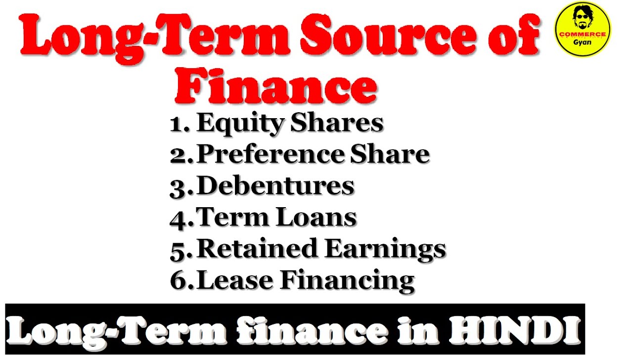 LONG TERM SOURCE OF FINANCE | Complete Analysis in Hind