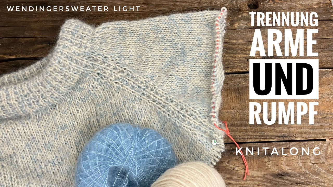 Trennung Arme und Rumpf - Knitalong WendingerSweater Light by Sinchens