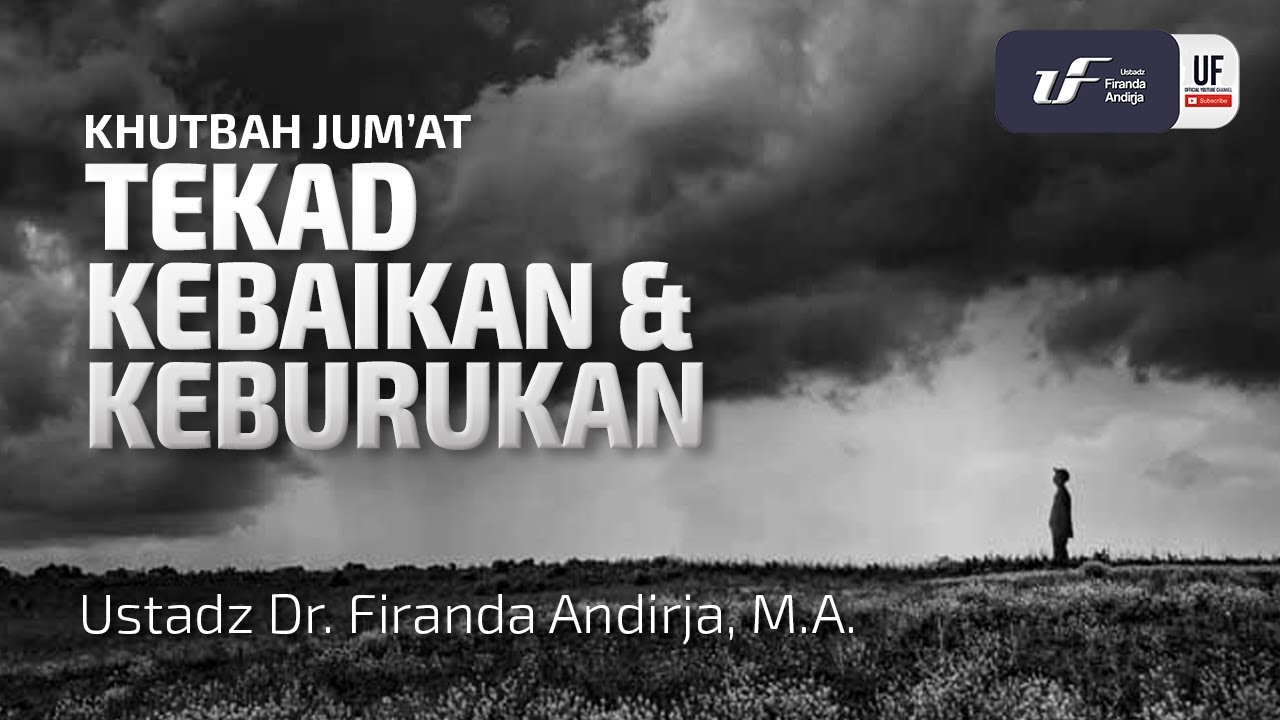 Tekad Kebaikan & Keburukan - Ustadz Dr. Firanda Andirja, M.A