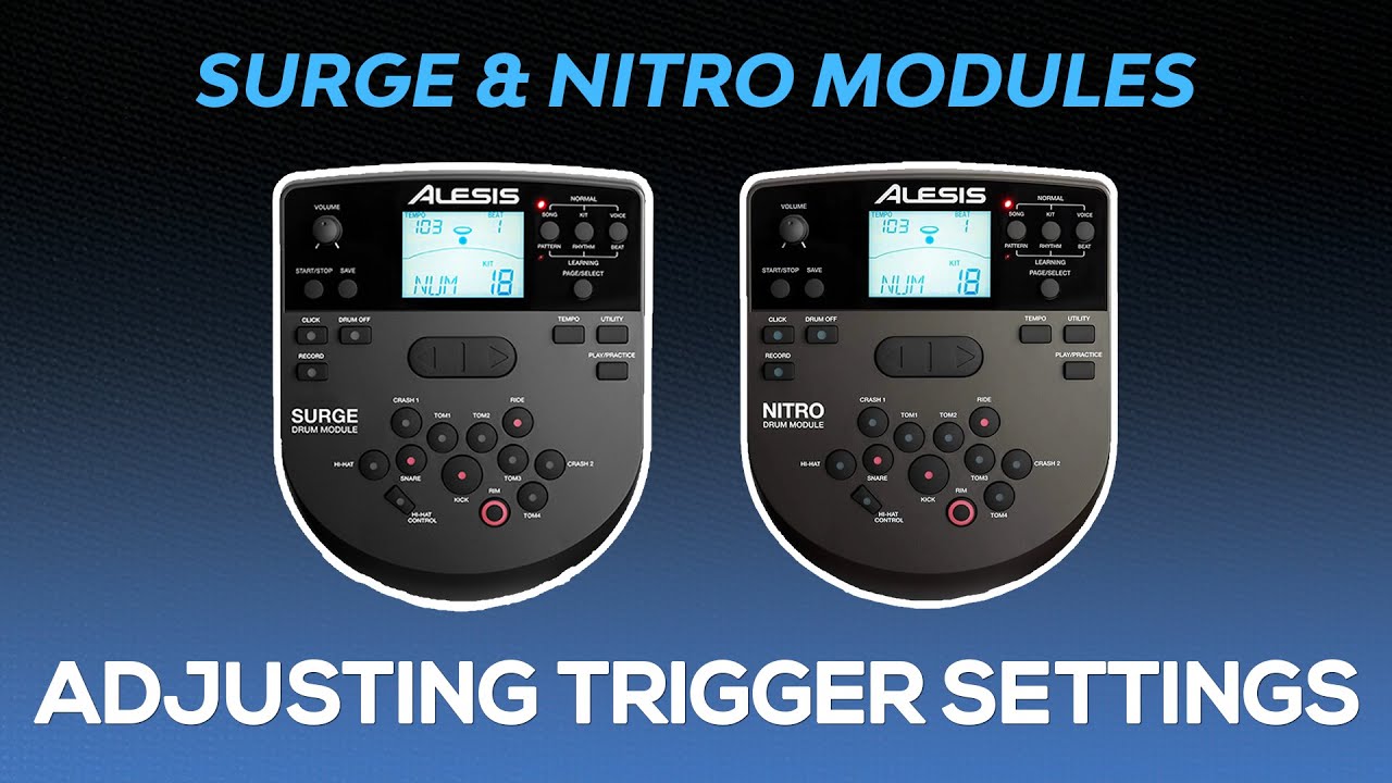 Alesis Surge & Nitro Modules | Adjusting & Understanding Trigger Settings