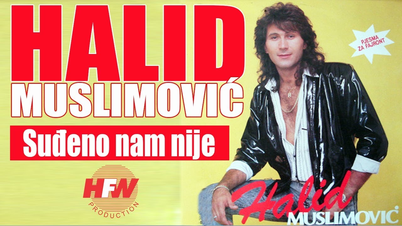 Halid Muslimovic - Sudjeno nam nije - (Audio 1989) HD