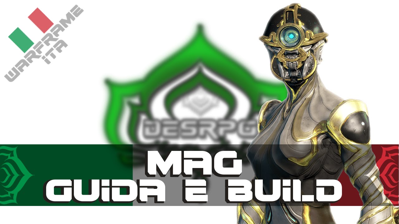 Warframe ITA | MAG secondo DESRPG [Up 18.13]