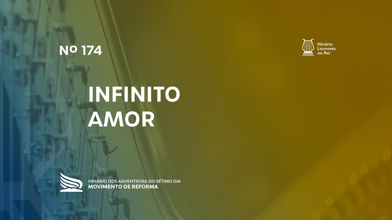 174 Infinito Amor | Novo Hinário Louvores ao Rei | Hinário Reformista