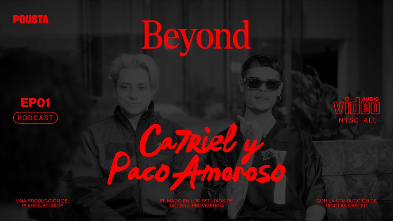 Beyond #01 • CA7RIEL y Paco Amoroso: “Estar en un escenario es la mejor droga que podemos consumir”