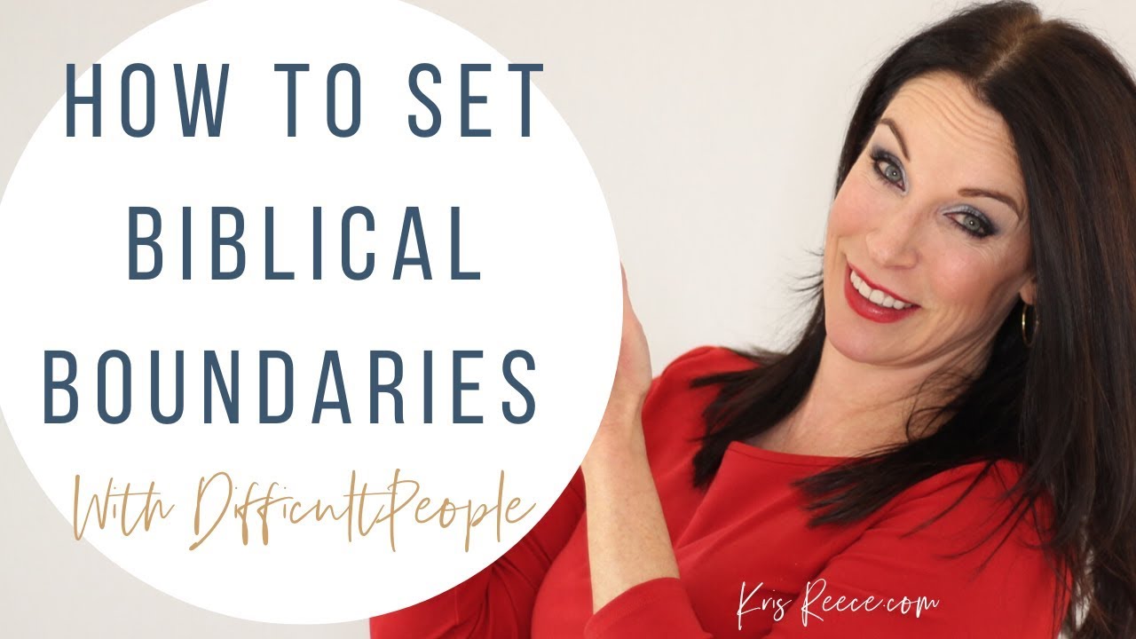 How to Set Biblical Boundaries with Difficult People (NOW)