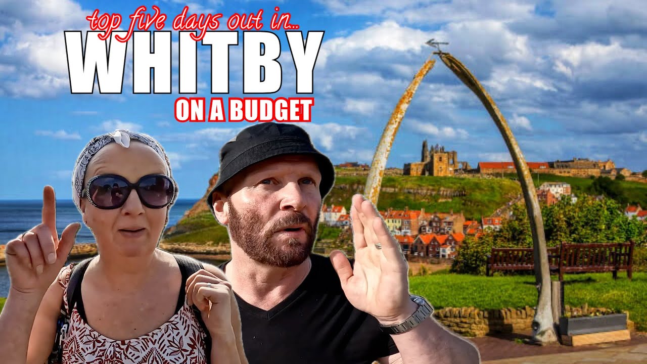 Top five days out in WHITBY  (ON A BUDGET)