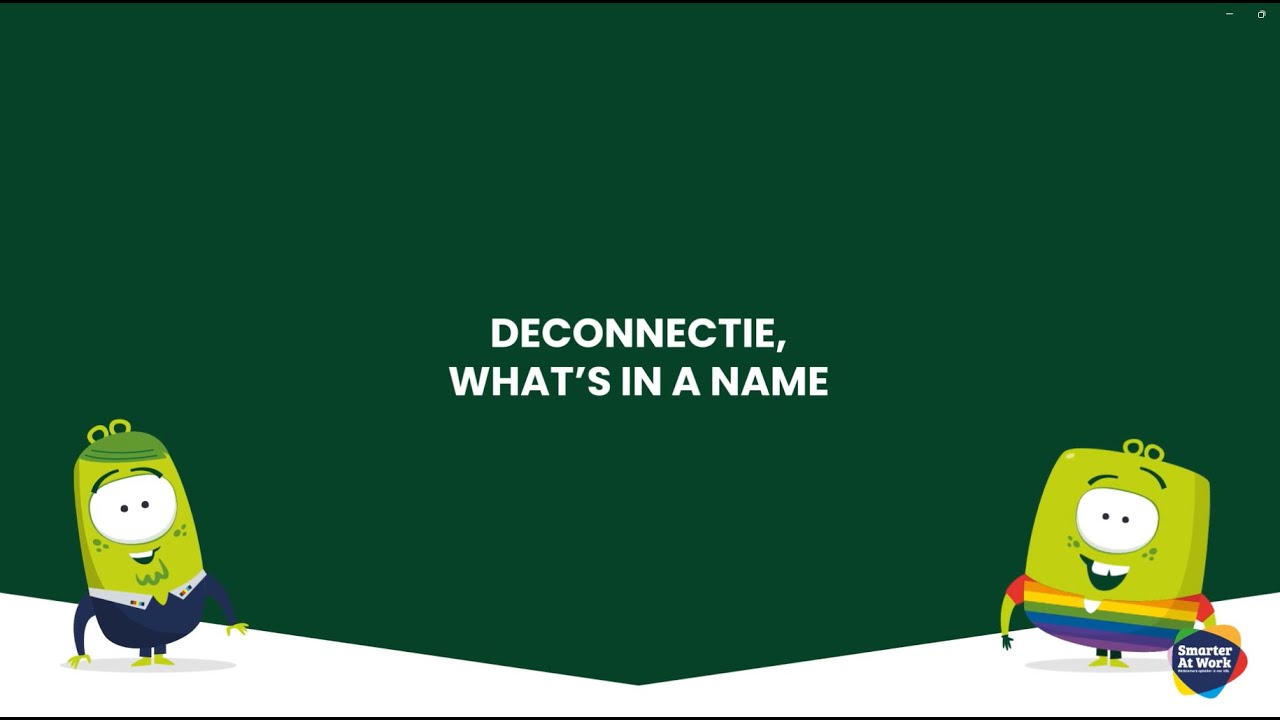 Deconnectie - SMARTERatWORK
