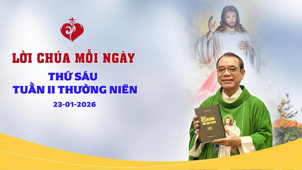 LỜI CHÚA - THỨ SÁU TUẦN II MÙA THƯỜNG NIÊN | 23/01/2026