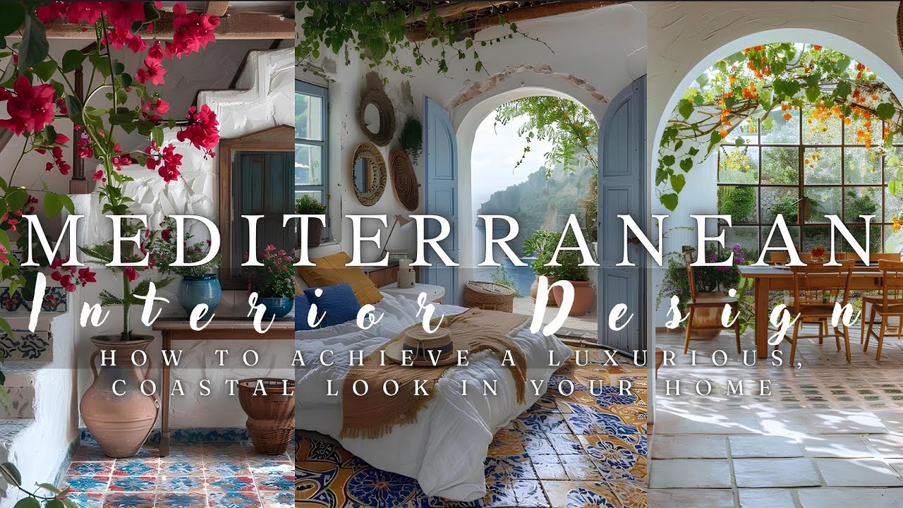 Mediterranean Interior Design Inspirations: How to Achieve a Luxurious, Coastal Look in Your Home 🩵✨