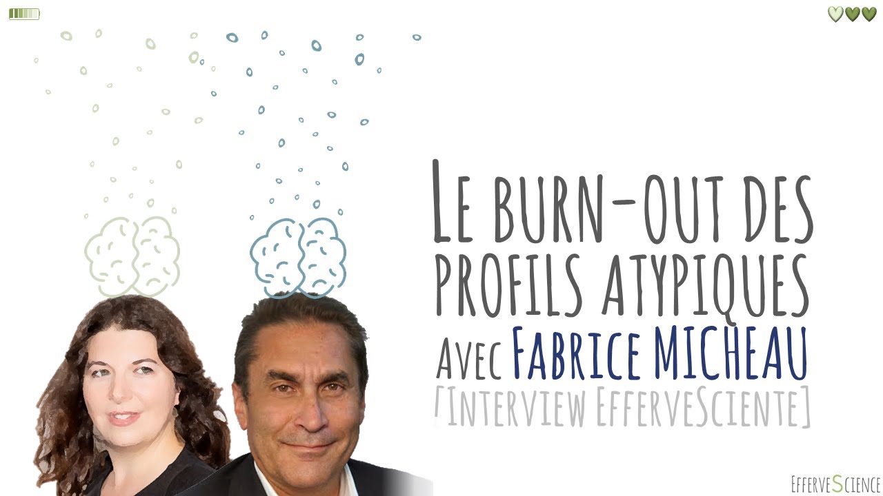 Le burn-out des profils atypiques avec Fabrice Micheau