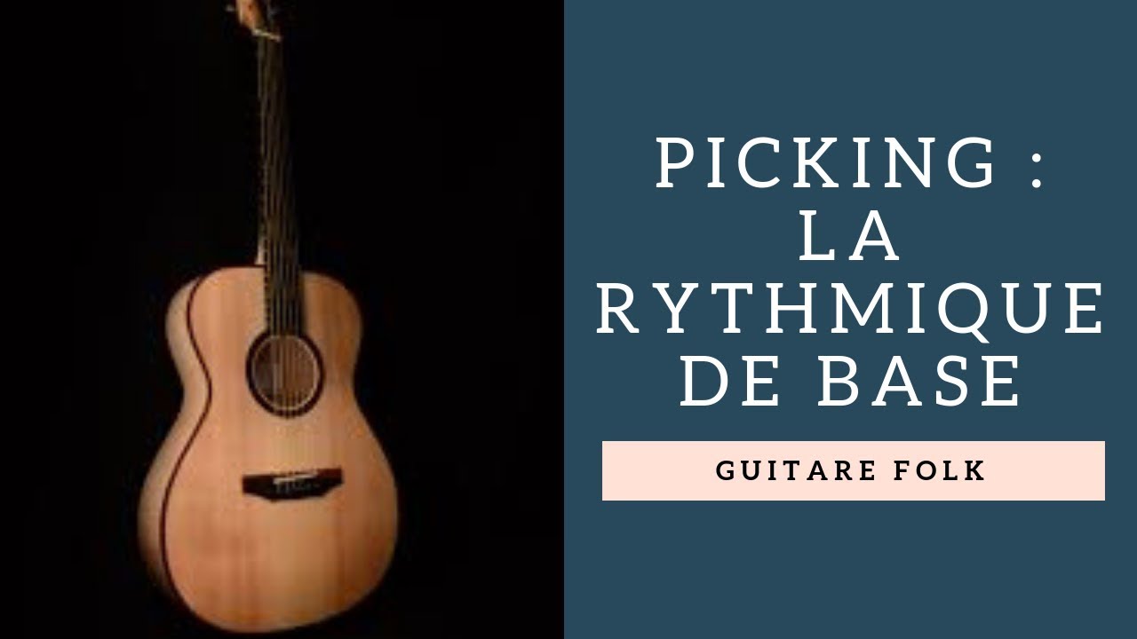 Picking et guitare folk : la rythmique main droite