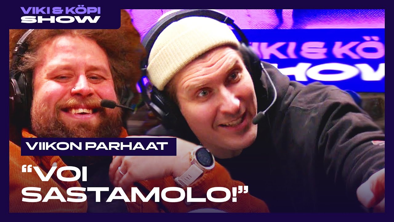 Viki ja Köpi Show: Viikon parhaat 