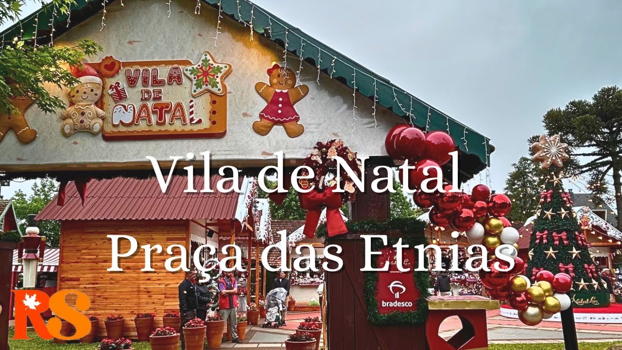 A Nova Vila de Natal em Gramado 2025: Encanto e Magia na Praça das Etnias | Natal Luz