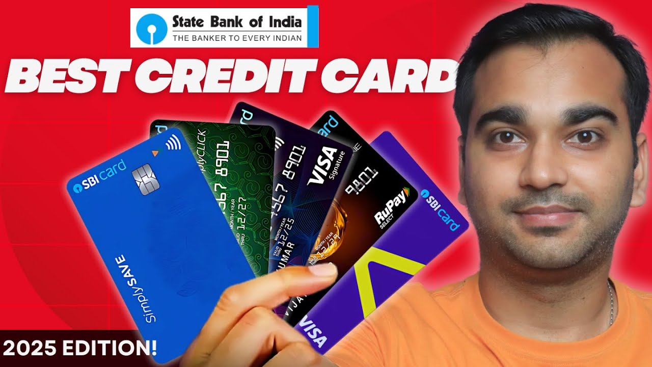 Best SBI Credit Cards in 2025 - Which One Is Right For You?