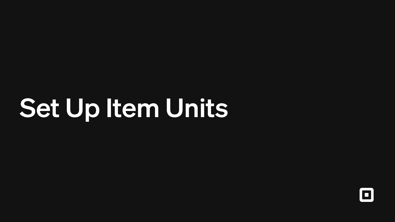 Set Up Item Units with Square
