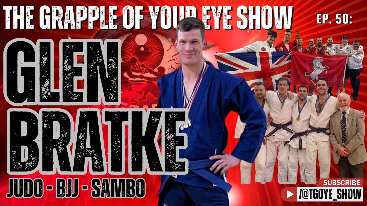Ep. 50: Glen Bratke - The Judo Blackbelt who unlocked the worlds of BJJ and Sambo!