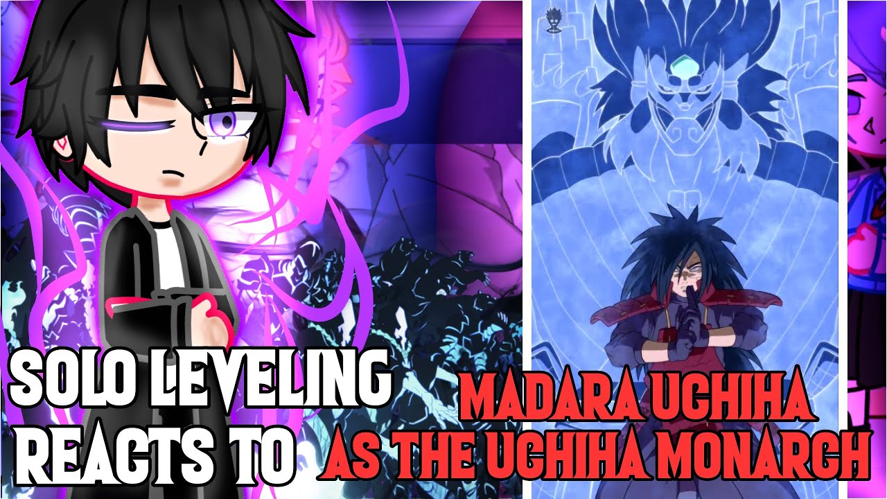 Solo Leveling reacts to Madara Uchiha as The Uchiha Monarch 1/? ||Solo Leveling,Naruto Shippuden||