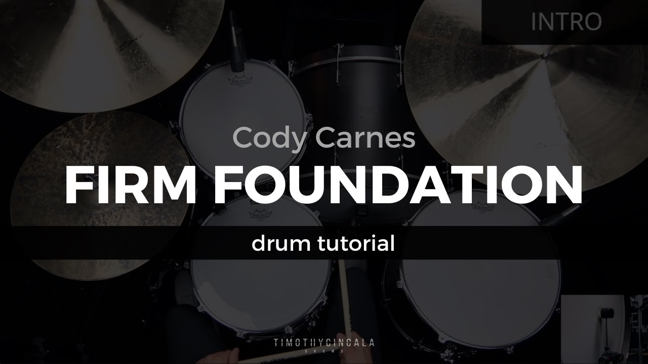 Firm Foundation - Cody Carnes (Drum Tutorial/Play-Through)