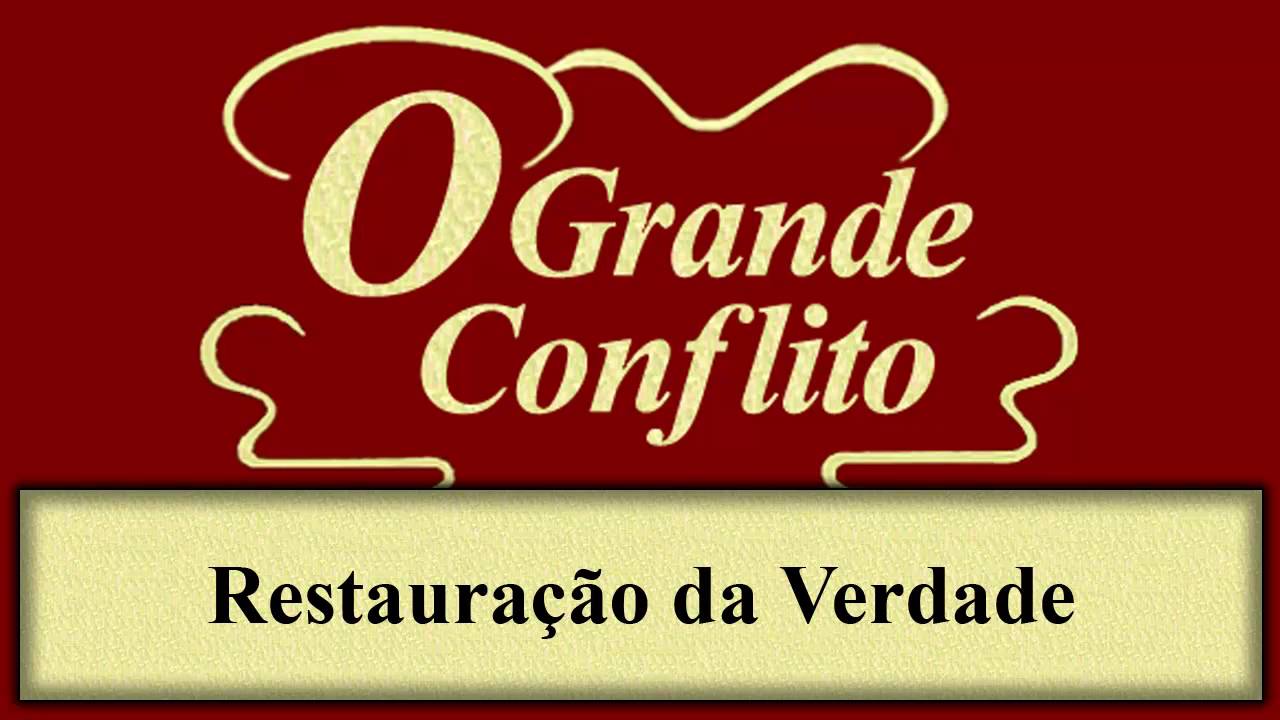 O Grande Conflito - Capítulo 26 - Restauração da Verdade