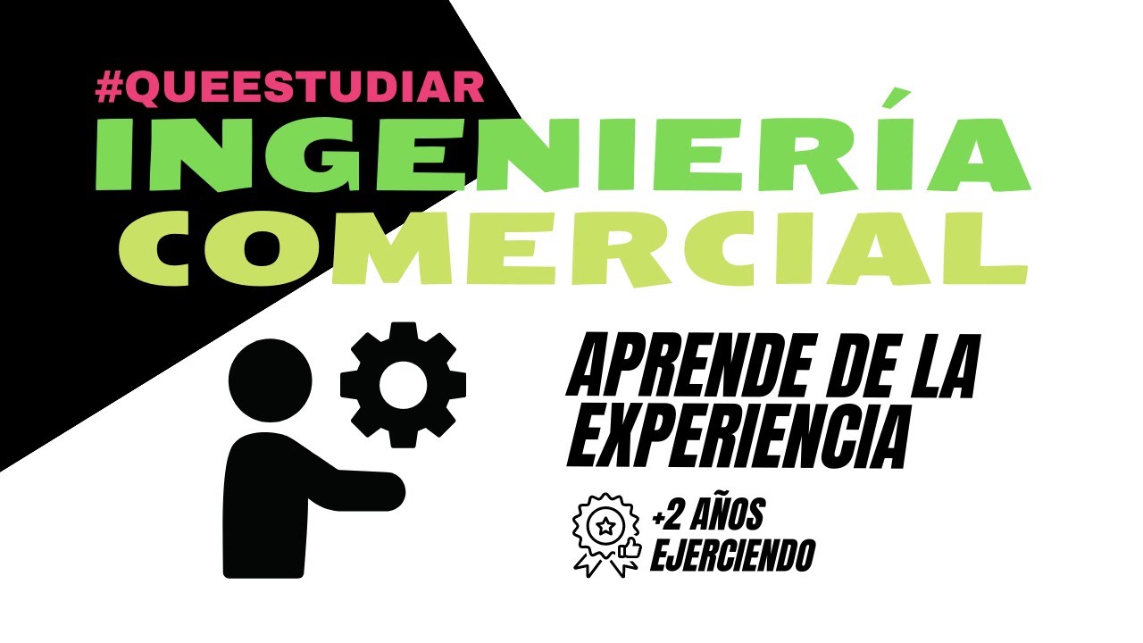 ✅ ¿Qué hace un Ingeniero Comercial? Tres profesionales y sus experiencias