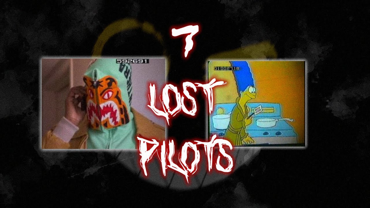 7 Lost Pilots (Lost Media)