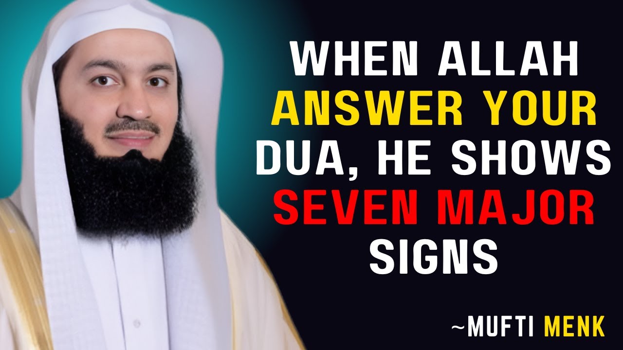 “When Allah answers your dua, He shows 7 major signs"| 