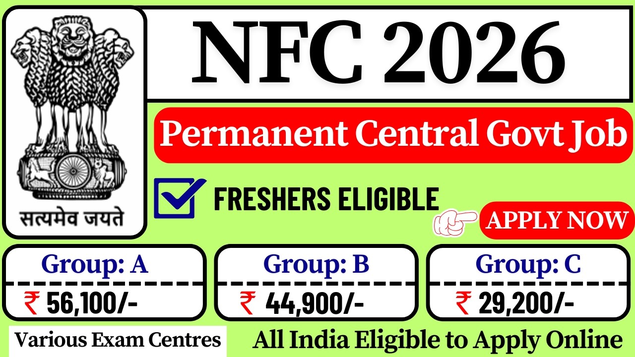 NFC Recruitment 2026 🔥 All India Eligibility | Salary ₹ 56,100 | Apply Now!