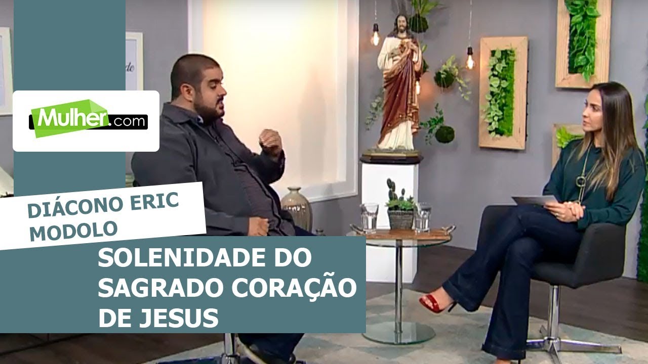 Solenidade do Sagrado Cora&ccedil;&atilde;o de Jesus - Di&aacute;cono Eric Modolo - 08/06/2018