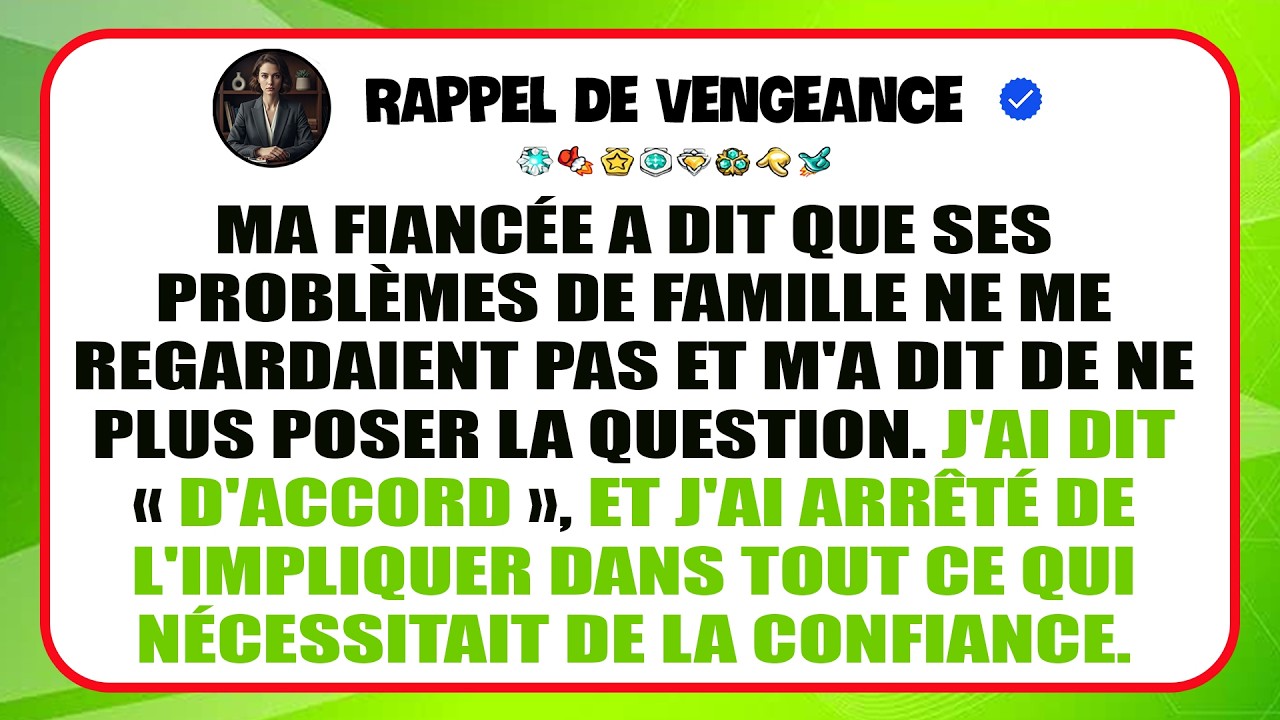 Mes Problèmes Familiaux Ne Te Regardent Pas, M’a Dit Fermement Ma Fiancée…