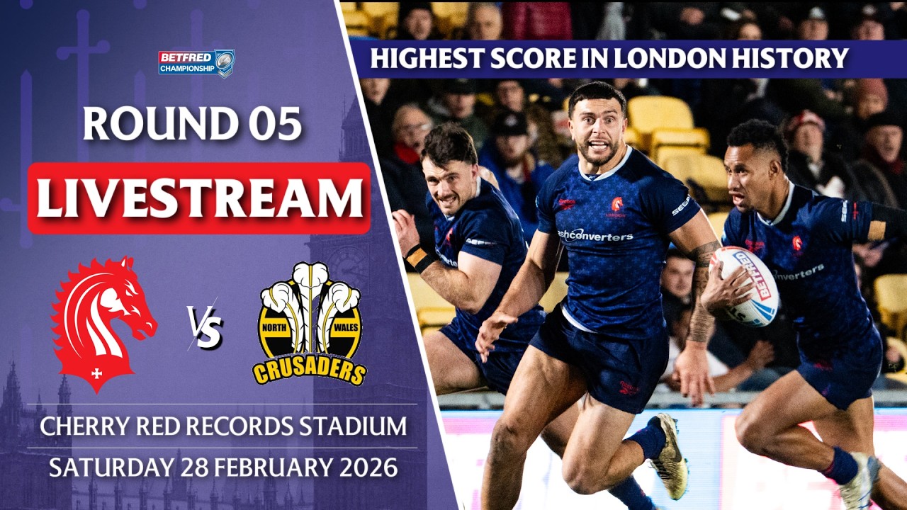 LONDON BRONCOS V NORTH WALES CRUSADERS | BETFRED CHAMPIONSHIP | ROUND 5