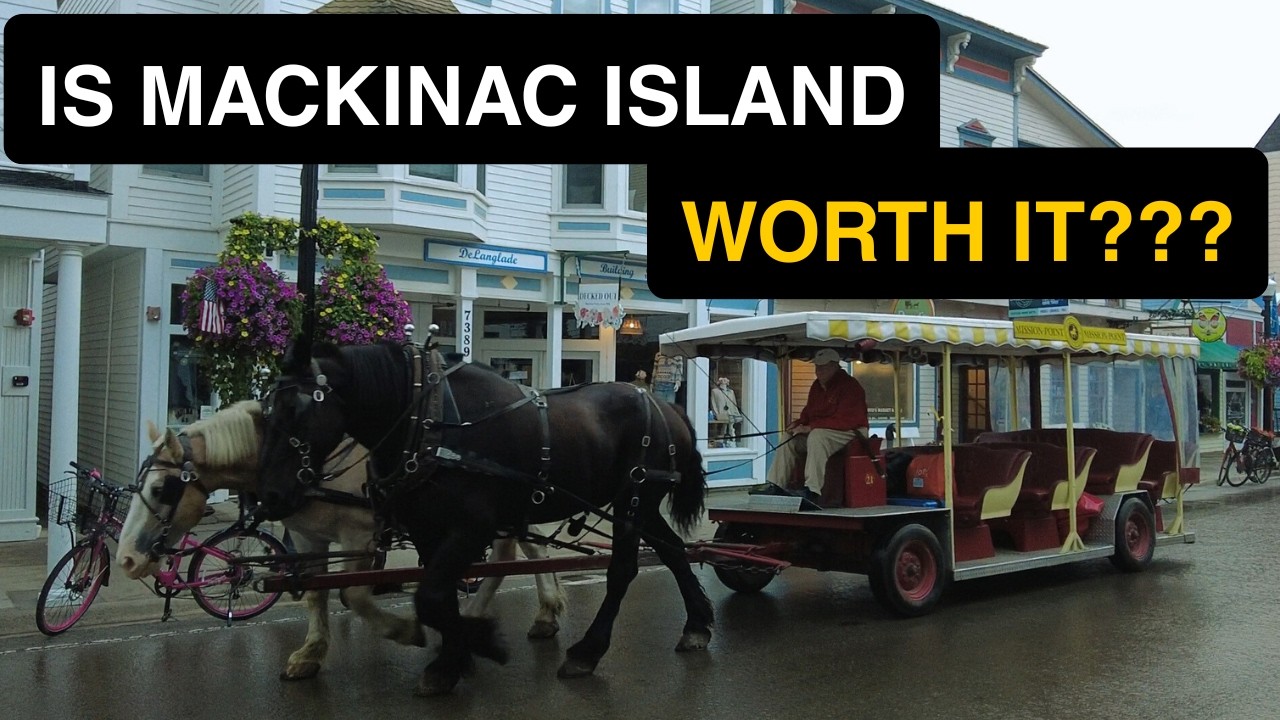 Is MACKINAC ISLAND worth it???