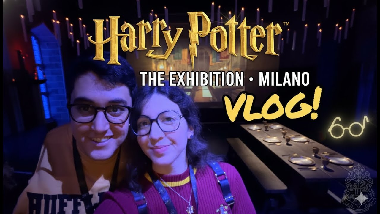 HARRY POTTER 🪄⚡ - THE EXHIBITION 2025 a MILANO