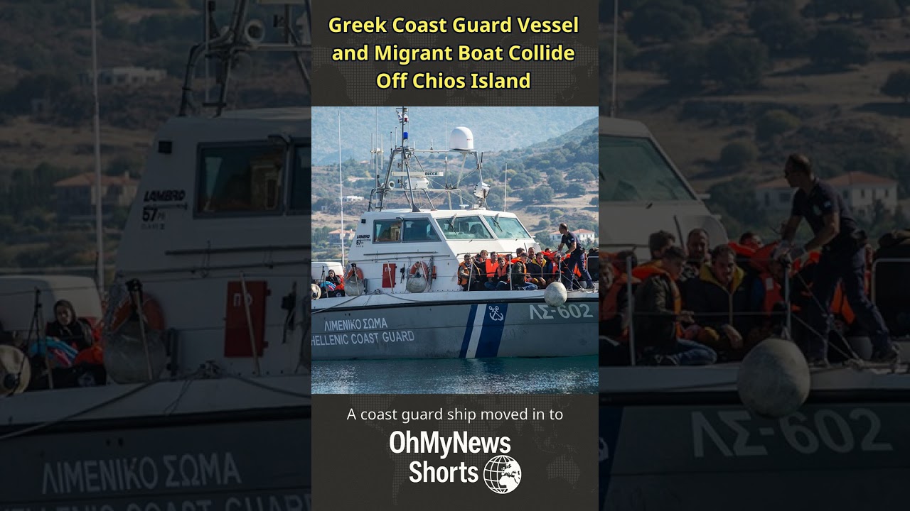 Coast Guard and Migrant Boat Collide Near Greek Island of Chios